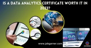 Is a Data analytics certificate worth it in 2023